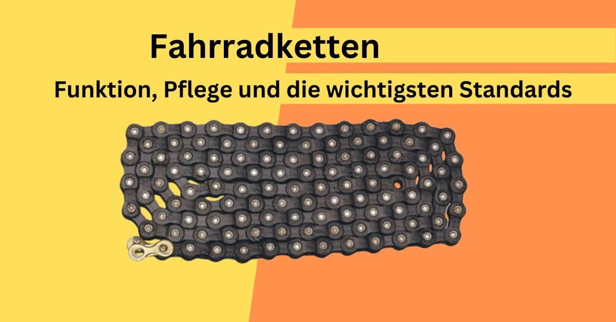 Fahrradketten – Funktion, Pflege und die wichtigsten Standards: